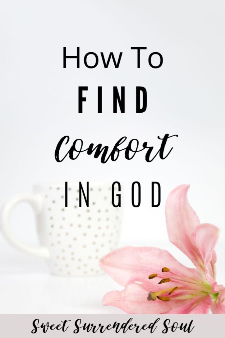 How To Find Comfort In God